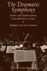 The Dramatic Symphony - LAUDON,  Robert Tallant - 9781576471678