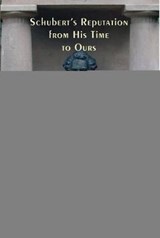 Schubert`s Reputation from His Time to Ours - BLOCK,  Geoffrey - 9781576472767