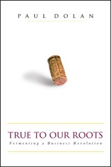 True to Our Roots - DOLAN,  Paul - 9781576601501