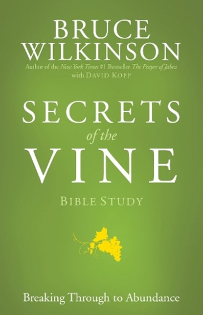 Secrets of the Vine (Bible Studies), Bruce Wilkinson - Paperback - 9781576739723