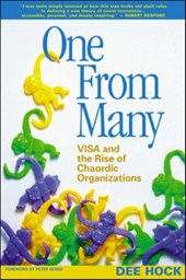 One From Many; VISA and the Rise of the Chaordic Organization