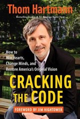 Cracking the Code - Thom Hartmann - 9781576756270