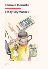 Famous Hermits - Stacy Szymaszek - 9781576879801