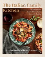 The Italian Family Kitchen - Eva Santaguida ; Harper Alexander - 9781577154327