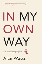 In My Own Way - Alan Watts - 9781577315841