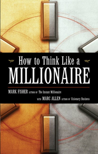 How to Think Like a Millionaire, Mark Fisher - Paperback - 9781577316435