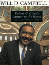 Robert G. Clark's Journey to the House - CAMPBELL,  Will D. - 9781578065264