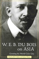 W. E. B. Du Bois on Asia - W E B Du Bois - 9781578067916