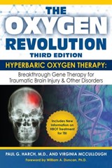 The Oxygen Revolution, Third Edition - Virginia McCullough ; Paul G. Harch M.D. - 9781578266289