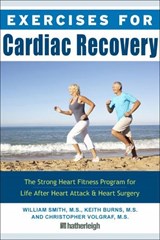 Exercises For Cardiac Recovery - William Smith ; Keith Burns ; Christopher Volgraf - 9781578267064