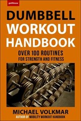 The Dumbbell Workout Handbook: Weight Loss - Michael Volkmar - 9781578267545