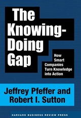The Knowing-Doing Gap - Jeffrey Pfeffer ; Robert I. Sutton - 9781578511242