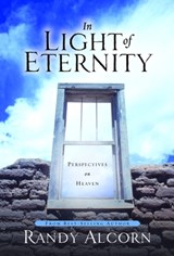 In Light of Eternity - Randy Alcorn - 9781578562992