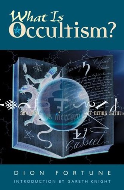 What is Occultism?, FORTUNE,  Dion (Dion Fortune) - Paperback - 9781578632237