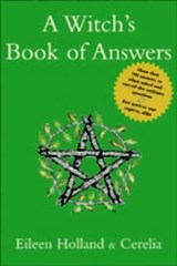 A Witch's Book of Answers - HOLLAND,  Eileen ; Cerelia - 9781578632800