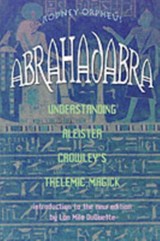 Abrahadabra - Rodney Orpheus ; Lon Milo Duquette - 9781578633265