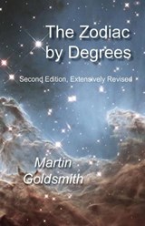 Zodiac by Degrees - Second Edition, Extensivley Revised - GOLDSMITH,  Martin - 9781578635900