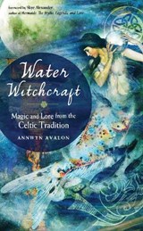 Water Witchcraft - Annwyn Avalon - 9781578636464