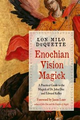 Enochian Vision Magick - Lon Milo DuQuette - 9781578636846