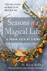 Seasons of a Magical Life - H. Byron (H. Byron Ballard) Ballard - 9781578637232