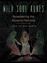 Wild Soul Runes - Lara Vesta - 9781578637393