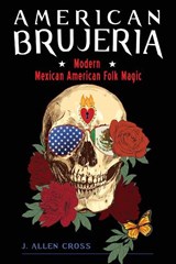 American Brujeria - J. Allen Cross - 9781578637454