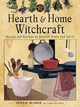 Hearth and Home Witchcraft - Jennie Blonde - 9781578637737