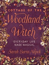 Cottage of the Woodland Witch - Sarah Burns-Napoli - 9781578639120