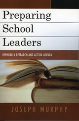 Preparing School Leaders - Joseph Murphy - 9781578864287