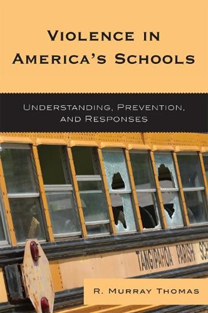 Violence in America's Schools, R. Murray Thomas - Paperback - 9781578867097