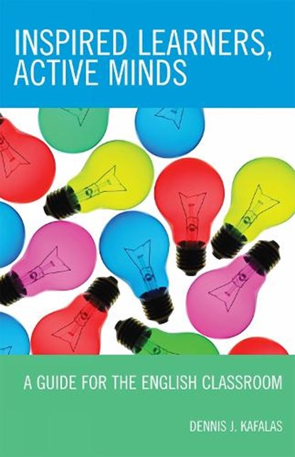 Inspired Learners, Active Minds, Dennis J. Kafalas - Gebonden - 9781578867233