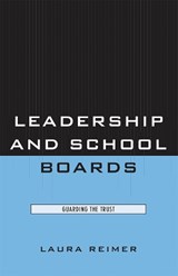 Leadership and School Boards - Laura E. Reimer - 9781578868292