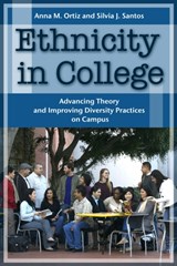 Ethnicity in College - ANNA M. (LONG BEACH STATE UNIVERSITY,  USA) Ortiz ; Silvia J. Santos - 9781579220518