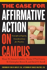 The Case for Affirmative Action on Campus - EBONI M. (UNIVERSITY OF ILLINOIS AT URBANA-CHAMPAIGN,  USA) Zamani-Gallaher ; Denise O'Neil Green ; David O. Stovall ; M. Christopher Brown II - 9781579221034