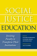 Social Justice Education - Kathleen Skubikowski ; Catharine Wright ; Roman Graf - 9781579223618