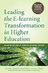 Leading the E-Learning Transformation of Higher Education - MILLER,  Gary E. ; Benke, Meg ; Chaloux, Bruce ; Ragan, Lawrence - 9781579227968