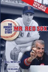 Mr. Red Sox: The Johnny Pesky Story - Bill Nowlin - 9781579402365