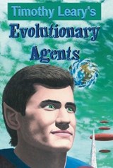 Evolutionary Agents - Timothy Leary - 9781579510640