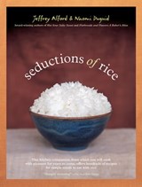 Seductions of Rice - Jeffrey Alford ; Naomi Duguid - 9781579655662