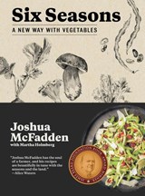 Six Seasons - Joshua McFadden ; Martha Holmberg - 9781579656317
