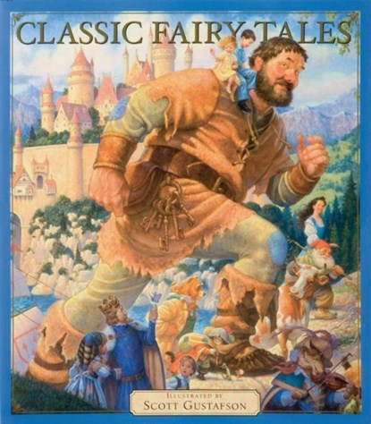Classic Fairy Tales Vol 1, Scott Gustafson - Gebonden - 9781579656867