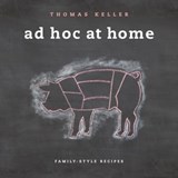 Ad Hoc at Home - Thomas Keller - 9781579657536