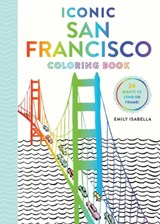 Iconic San Francisco Coloring Book - ISABELLA,  Emily - 9781579657710