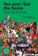 You and I Eat the Same - Chris Ying ; MAD ; Rene Redzepi - 9781579658403