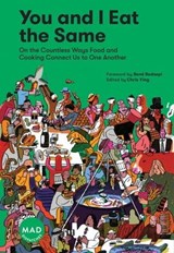 You and I Eat the Same - Chris Ying ; René Redzepi ; MAD - 9781579658564