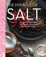 Miracle of Salt - Naomi Duguid - 9781579659448