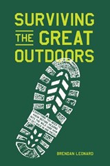 Surviving the Great Outdoors - Brendan Leonard - 9781579659653