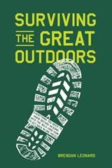 Surviving the Great Outdoors - Brendan Leonard - 9781579659660