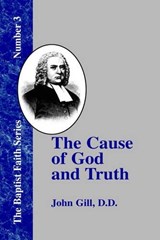The Cause of God and Truth - John Gill - 9781579784607
