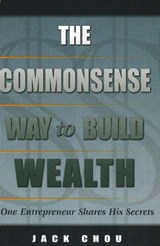 Commonsense Way to Build Wealth - CHOU,  Jack - 9781580000925